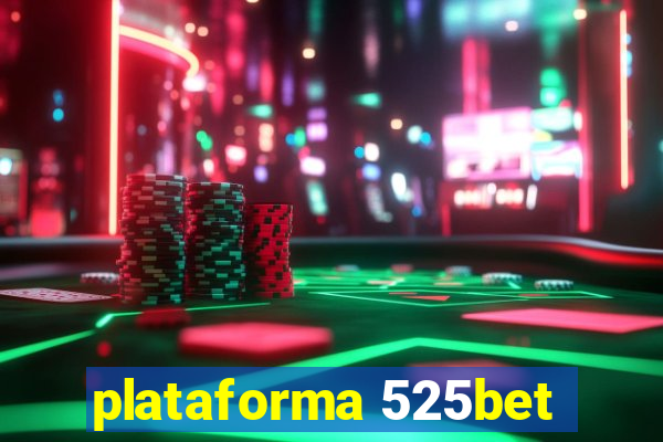 plataforma 525bet